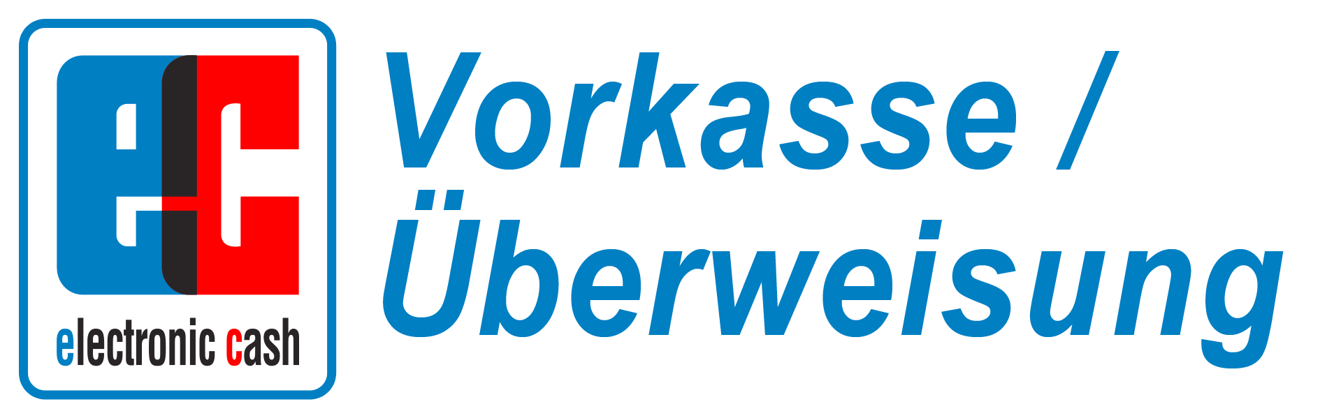 Vorkasse / Überweisung